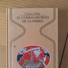 Libros de segunda mano: EL CÓDIGO SECRETO DE LA ODISEA, GILBERT PILLOT - PLAZA & JANÉS OTROS MUNDOS. Lote 363209285