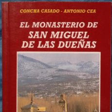 Libros de segunda mano: EL MONASTERIO DE SAN MIGUEL DE LAS DUEÑAS - CONCHA CASADO, ANTONIO CEA. Lote 363211960