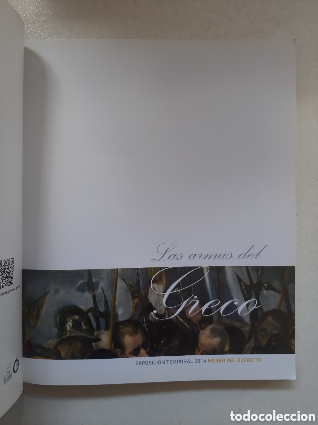 Libros de segunda mano: LAS ARMAS DEL GRECO - Ministerio de defensa/ Museo del ej&eacute;rcito. A&ntilde;o 2014 - Foto 2