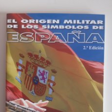 Libros de segunda mano: EL ORIGEN MILITAR DE LOS SÍMBOLOS DE ESPAÑA - REVISTA DE HISTORIA MILITAR