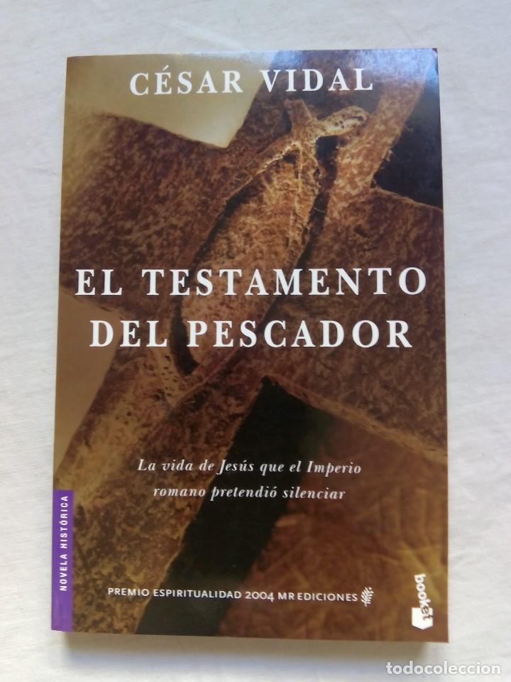 Libros de segunda mano: EL TESTAMENTO DEL PESCADOR / C&Eacute;SAR VIDAL - Foto 1