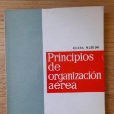 Libros de segunda mano: AERONÁUTICA. PRINCIPIOS DE ORGANIZACIÓN AÉREA, OLESA MUÑIDO, ED. ARIEL, BARCELONA, 1967. Lote 363511590