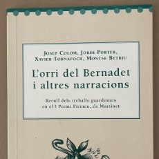 Libros de segunda mano: L'ORRI DEL BERNADET I ALTRES NARRACIONS.. Lote 363525785