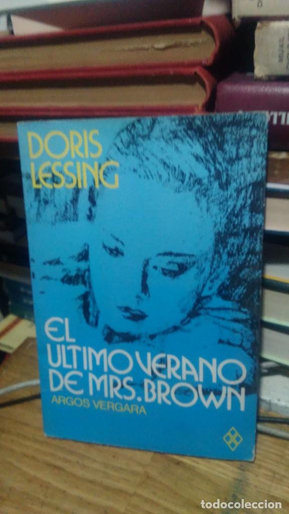 Libros de segunda mano: EL ULTIMO VERANO DE MRS. BROWN, DORIS LESSING, ED. ARGOS VERGARA - Foto 1
