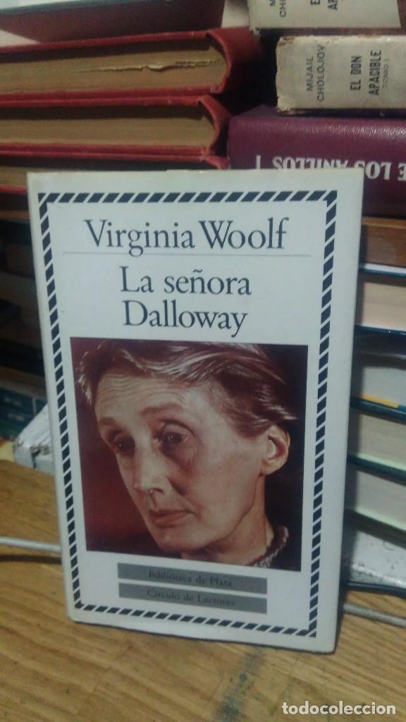 Libros de segunda mano: LA SE&Ntilde;ORA DALLOWAY, VIRGINIA WOOLF, ED. CIRCULO DE LECTORES - Foto 1