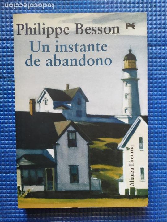 Libros de segunda mano: UN INSTANTE DE ABANDONO PHILIPPE BESSON - Foto 1