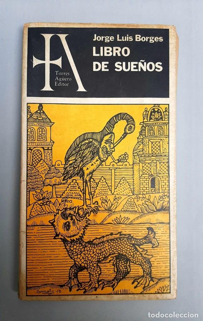 Libros de segunda mano: Borges, Jorge Luis - El Libro de Sue&ntilde;os - Primera Edici&oacute;n - 1976 - - Foto 1