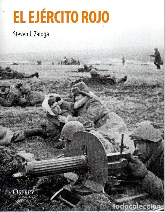 Libros de segunda mano: EL EJ&Eacute;RCITO ROJO - STEVEN J. ZALOGA - Foto 1