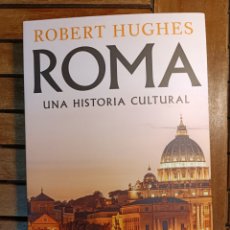 Libros de segunda mano: ROMA UNA HISTORIA CULTURAL ROBERT HUGHES CRÍTICA SERIE MAYOR SEPTIEMBRE 2022. Lote 363590110