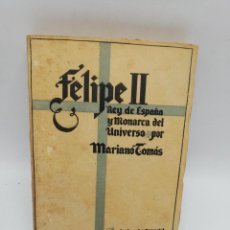 Libros de segunda mano: FELIPE II. REY DE ESPAÑA Y MONARCA DEL UNIVERSO. MARIANO TOMAS. 1942. PAG: 323.. Lote 363611380