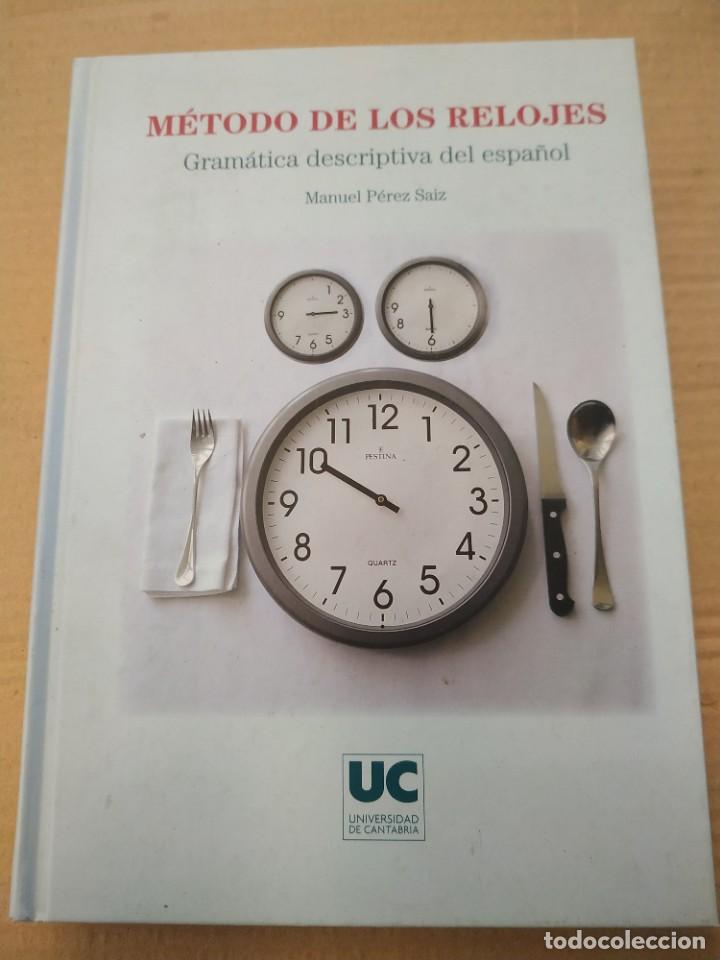 Libros de segunda mano: M&eacute;todo de los Relojes. Gram&aacute;tica descriptiva del espa&ntilde;ol - Manuel P&eacute;rez Saiz - Foto 1
