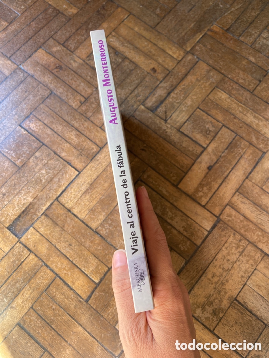 Libros de segunda mano: Viaje al centro de la f&aacute;bula - Augusto Monterroso - Alfaguara (2001) - Foto 4