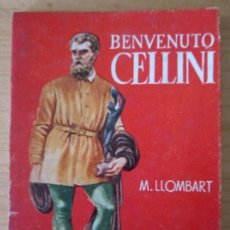 Libros de segunda mano: BENVENUTO CELLINI - LLOMBART - ENCICLOPEDIA PULGA Nº 211 - EDICIONES G. P .. Lote 363623565