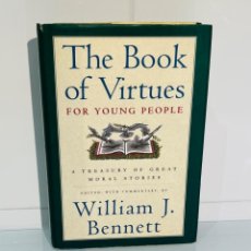 Libros de segunda mano: THE BOOK OF VIRTUES. WILLIAM J. BENNETT. 1997 (USA). INGLÉS. COMPENDIO SOBRE MORAL Y VIRTUDES.. Lote 363721900