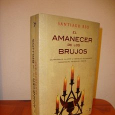 Libros de segunda mano: EL AMANECER DE LOS BRUJOS - SANTIAGO RIO - EDICIONES PLANETA, RARO. Lote 363756540