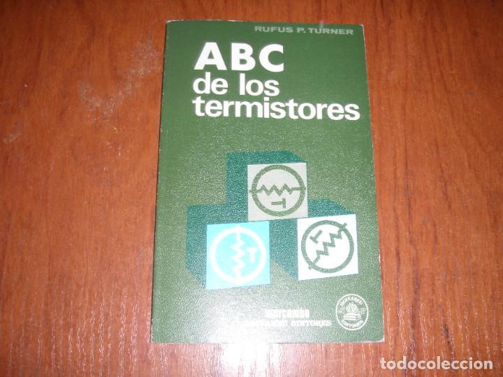 Libros de segunda mano: LIBRO ELECTRONICA ABC DE LOS TERMISTORES MARCOMBO - Foto 1