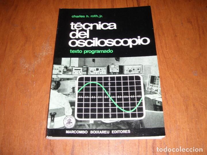 Libros de segunda mano: LIBRO TECNICA DEL OSCILOSCOPIO MARCOMBO - Foto 1