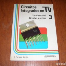 Libros de segunda mano: LIBRO CIRCUITOS INTEGRADOS EN TELEVISIÓN EN TV CARACTERISTICAS CIRCUITOS PRACITICOS 3