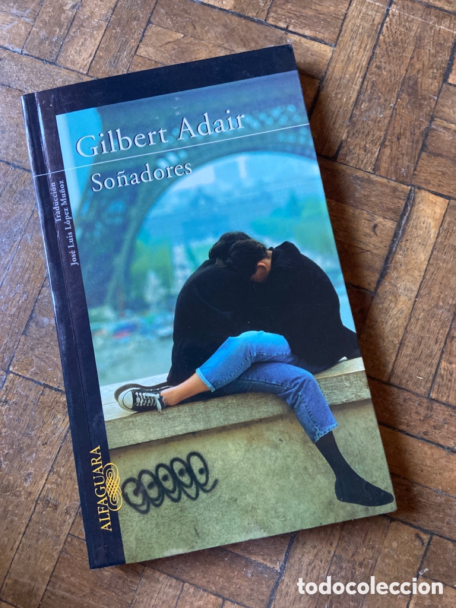 Libros de segunda mano: So&ntilde;adores - Gilbert Adair - Alfaguara (2004) - Foto 1