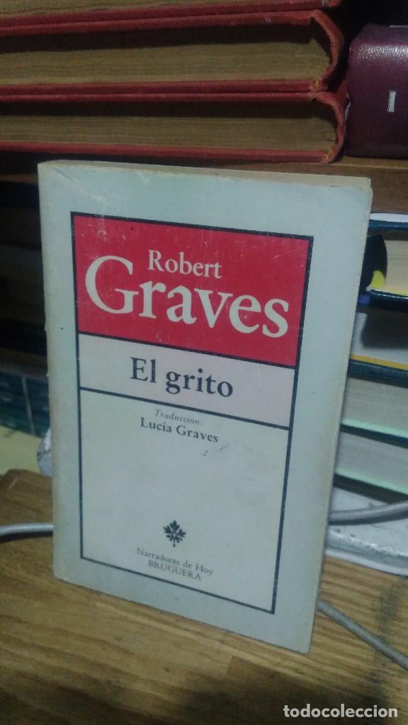 Libros de segunda mano: EL GRITO, ROBERT GRAVES, ED. BRUGUERA - Foto 1