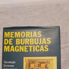 Libros de segunda mano: MEMORIA DE BURBUJAS MAGNETICAS.TECNOLOGIA SISTEMAS APLICACIONES.ANGULO USATEGUI.PARANINFO 1982. Lote 363858360
