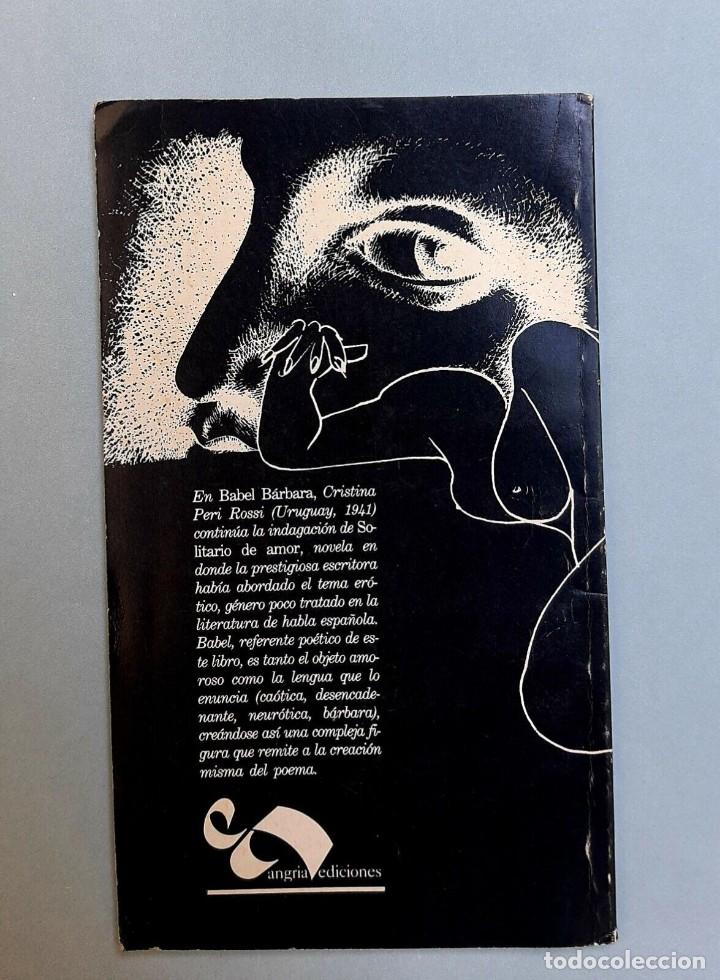 Libros de segunda mano: Peri Rossi, Cristina - Babel B&aacute;rbara - Primera Edici&oacute;n - 1990 - - Foto 3