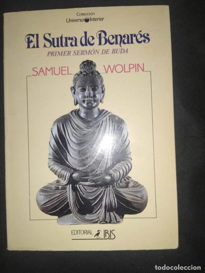 Libros de segunda mano: EL SUTRA DE BENAR&Eacute;S. PRIMER SERM&Oacute;N DE BUDA - SAMUEL WOLPIN - Foto 1