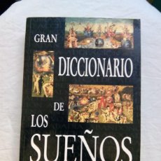Libros de segunda mano: GRAN DICCIONARIO DE LOS SUEÑOS / LUIS GARRIDO. Lote 364017351