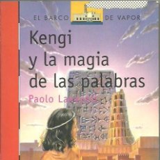 Libros de segunda mano: KENGI Y LA MAGIA DE LAS PALABRAS - PAOLO LANZOTTI - EL BARCO DE VAPOR - SM. Lote 364020501