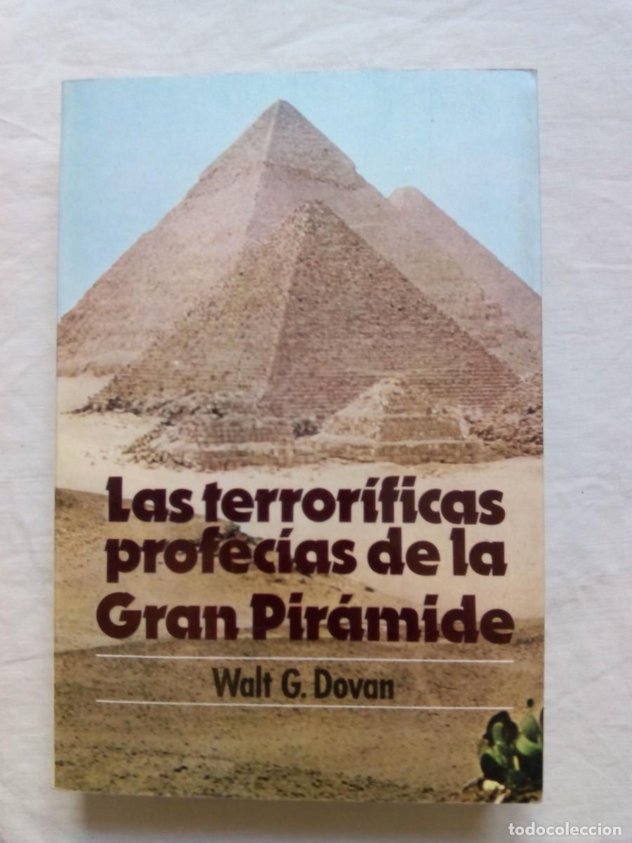 Libros de segunda mano: LAS TERROR&Iacute;FICAS PROFEC&Iacute;AS DE LA GRAN PIR&Aacute;MIDE / WALT G. DOVAN - Foto 1