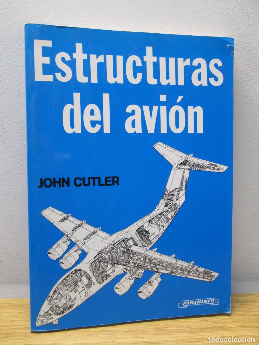 Libros de segunda mano: ESTRUCTURAS DEL AVION. JOHN CUTLER. EDITORIAL PARANINFO 1984. - Foto 1