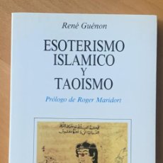 Libri di seconda mano: ESOTERISMO ISLÁMICO Y TAOÍSMO. RENÉ GUÉNON.