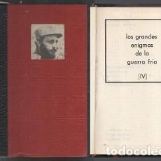 Libros de segunda mano: LOS GRANDES ENIGMAS DE LA GUERRA FRIA . TOMO 4 - A-GUE-2667. Lote 364101481