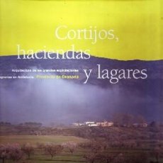 Libros de segunda mano: CORTIJOS, HACIENDAS Y LAGARES. ARQUITECTURA DE LAS GRANDES EXPLOTACIONES AGRARIAS. GRANADA. ANG-060. Lote 364104621
