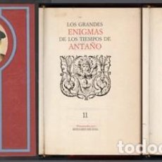 Libros de segunda mano: LOS GRANDES ENIGMAS DE LOS TIEMPOS DE ANTAÑO TOMO 11 - A-H-1513. Lote 364104911