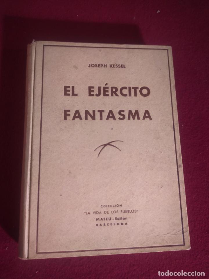 Libri di seconda mano: El ej&eacute;rcito fantasma - Joseph Kessel (Colecci&oacute;n La vida de los pueblos. Mateu Editor)