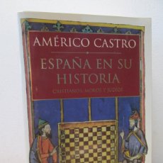 Libros de segunda mano: ESPAÑA EN SU HISTORIA. CRISTIANOS, MOROS Y JUDIOS. AMERICO CASTRO. EDITORIAL CRITICA 2001. Lote 364235151