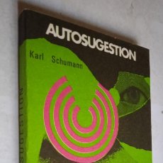 Libros de segunda mano: AUTOSUGESTIÓN. KARL SCHUMANN. RODEGAR, 1971.. Lote 364239441