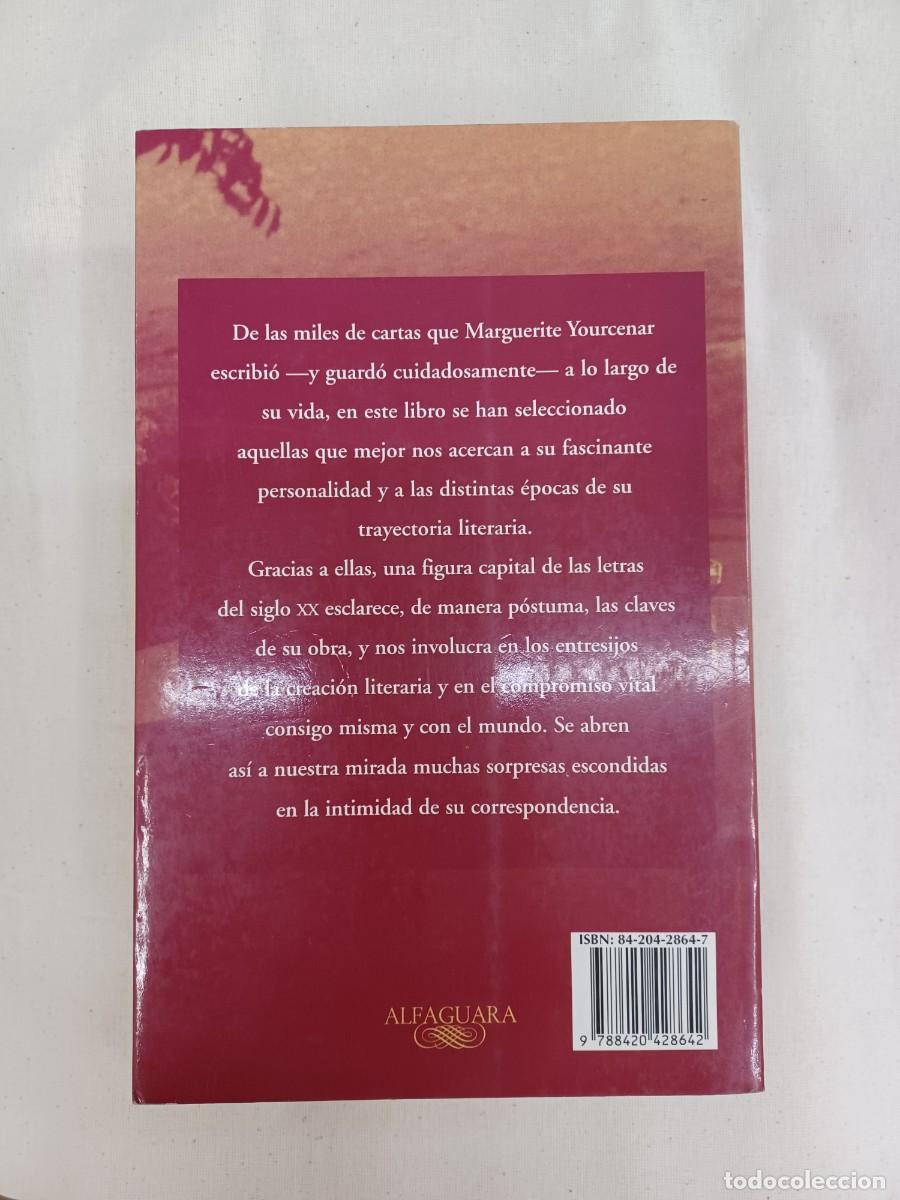Libros de segunda mano: YOURCENAR, MARGUERITE. CARTAS A SUS AMIGOS - Foto 2