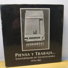 Libros de segunda mano: PIENSA Y TRABAJA... UNIVERSIDAD DE GUADALAJARA 1976-1983. 1983. Lote 364313476