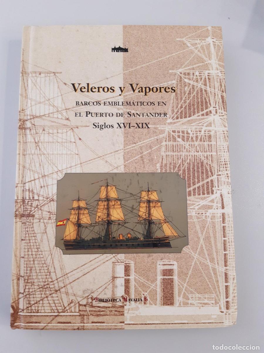 Libros de segunda mano: Veleros y vapores barcos emblem&aacute;ticos en el Puerto Santander siglo xvi-xix Juan M Castanedo Gal&aacute;n