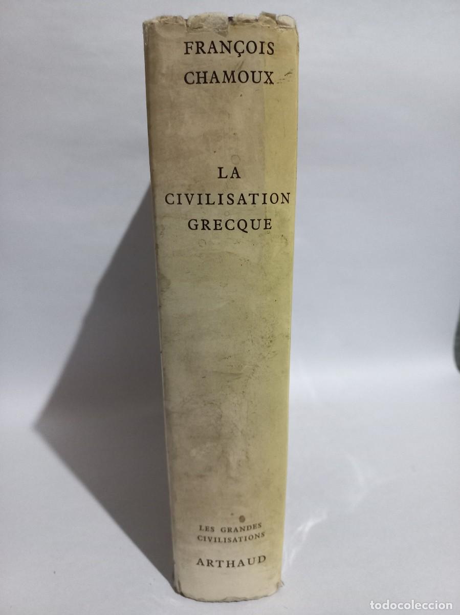 Libros de segunda mano: Fran&ccedil;ois Chamoux - La Civilisation Grecque - 1965 - Foto 2
