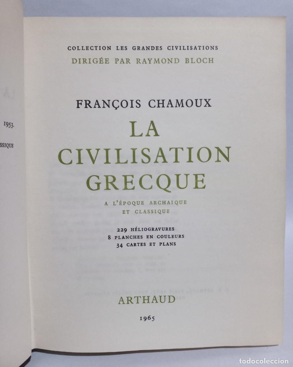 Libros de segunda mano: Fran&ccedil;ois Chamoux - La Civilisation Grecque - 1965 - Foto 4