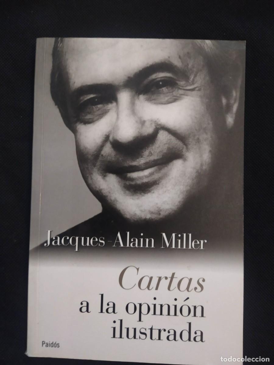 Libros de segunda mano: JACQUES-ALAIN MILLER - CARTAS A LA OPINI&Oacute;N ILUSTRADA - Foto 1