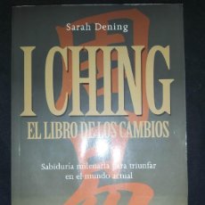 Libros de segunda mano: I CHING EL LIBRO DE LOS CAMBIOS SARAH DENING