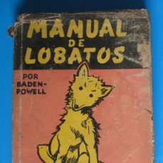 Libros de segunda mano: MANUAL DE LOBATOS. POR BADEN POWELL. BOYS SCOUTS. EDITORIAL ESCULTISMO. MÉXICO, 1956.. Lote 364465821