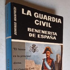 Libros de segunda mano: LA GUARDIA CIVIL. BENEMÉRITA DE ESPAÑA. DOMINGO MANFREDI. VASSALLO DE MUMBERT, 1982.. Lote 364486856