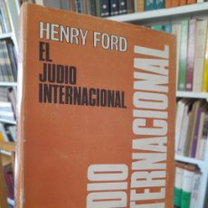 Libros de segunda mano: JUDAICO. EL JUDIO INTERNACIONAL, HENRY FORD, ED. EL CHACO, ARGENTINA, 1975. MUY RARA EDICION.. Lote 364633606
