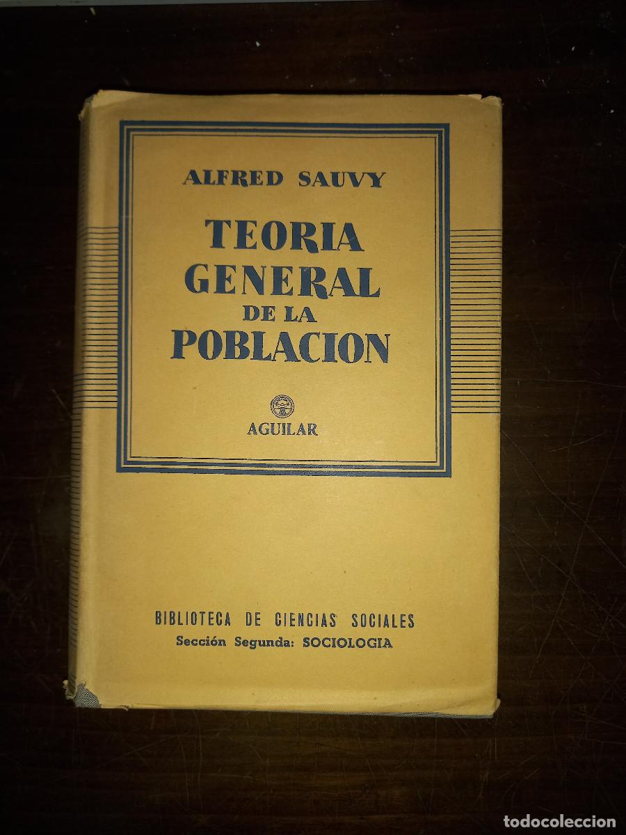 Libros de segunda mano: ALFRED SAUVY, TEORIA GENERAL DE LA POBLACION - Foto 1