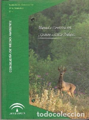 Libros de segunda mano: MANUAL DE CONSERVACION Y GESTION DEL CORZO ANDALUZ - Foto 1